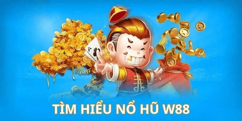 Nổ hũ W88